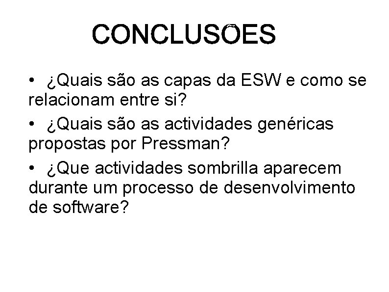  • ¿Quais são as capas da ESW e como se relacionam entre si?