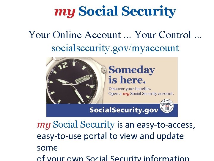 my Social Security Your Online Account. . . Your Control. . . socialsecurity. gov/myaccount