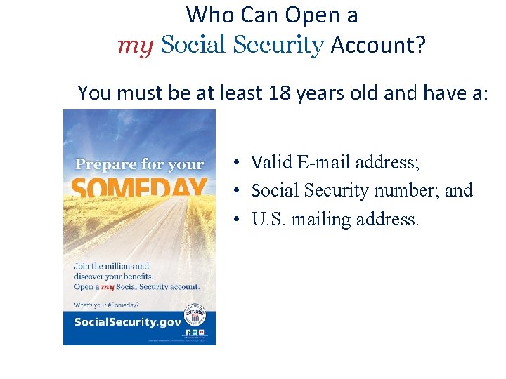 Who Can Open a my Social Security Account? You must be at least 18