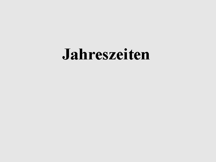 Jahreszeiten 