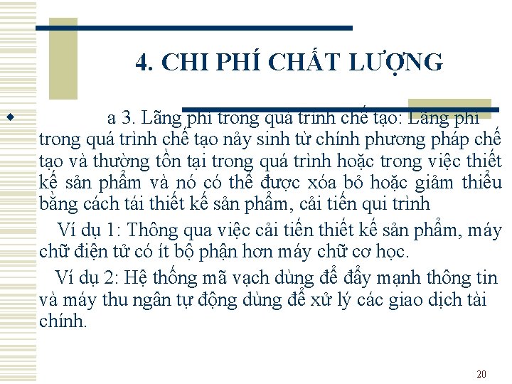 4. CHI PHÍ CHẤT LƯỢNG w a 3. Lãng phí trong quá trình chế