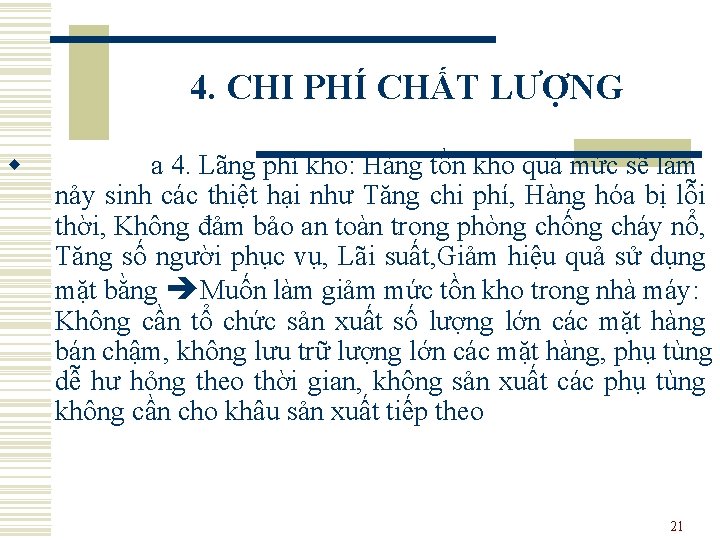 4. CHI PHÍ CHẤT LƯỢNG w a 4. Lãng phí kho: Hàng tồn kho