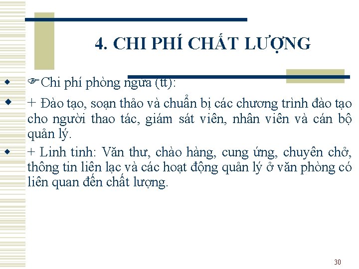 4. CHI PHÍ CHẤT LƯỢNG w w w Chi phí phòng ngừa (tt): +