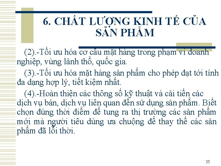 6. CHẤT LƯỢNG KINH TẾ CỦA SẢN PHẨM (2). -Tối ưu hóa cơ cấu