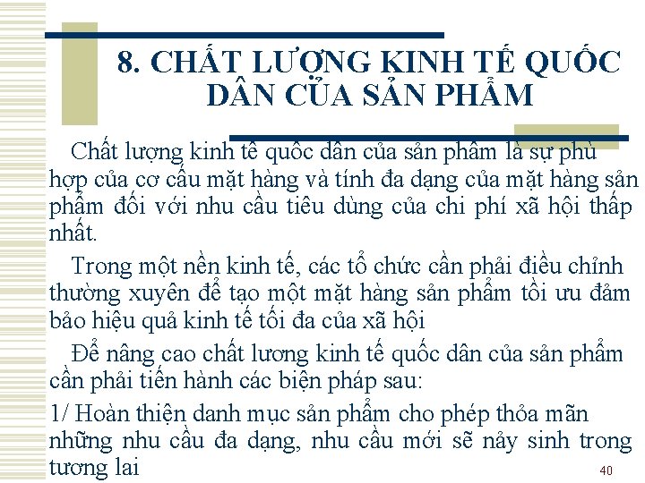 8. CHẤT LƯỢNG KINH TẾ QUỐC D N CỦA SẢN PHẨM Chất lượng kinh