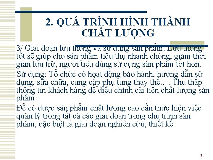 2. QUÁ TRÌNH HÌNH THÀNH CHẤT LƯỢNG 3/ Giai đoạn lưu thông và sử