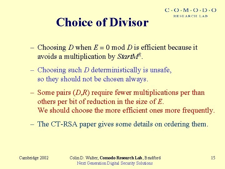 Choice of Divisor – Choosing D when E 0 mod D is efficient because