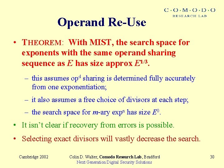 Operand Re-Use • THEOREM: With MIST, the search space for exponents with the same