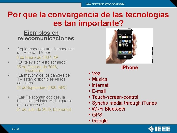 IEEE Information Driving Innovation Por que la convergencia de las tecnologias es tan importante?