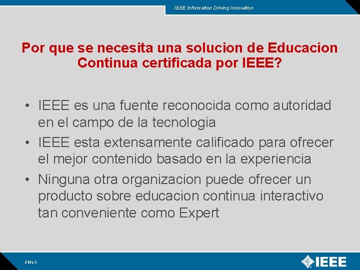 IEEE Information Driving Innovation Por que se necesita una solucion de Educacion Continua certificada