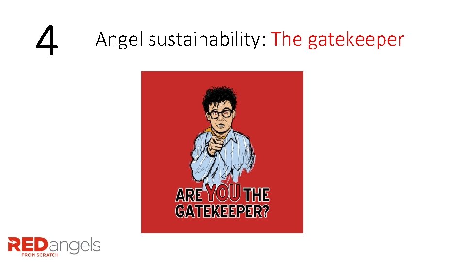 4 Angel sustainability: The gatekeeper 