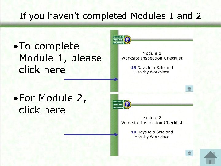 If you haven’t completed Modules 1 and 2 • To complete Module 1, please If you haven’t completed Modules 1 and 2 • To complete Module 1, please