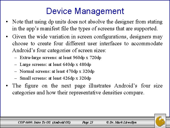 Device Management • Note that using dp units does not absolve the designer from