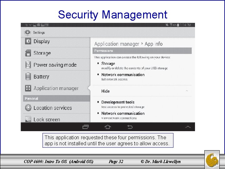 Security Management This application requested these four permissions. The app is not installed until