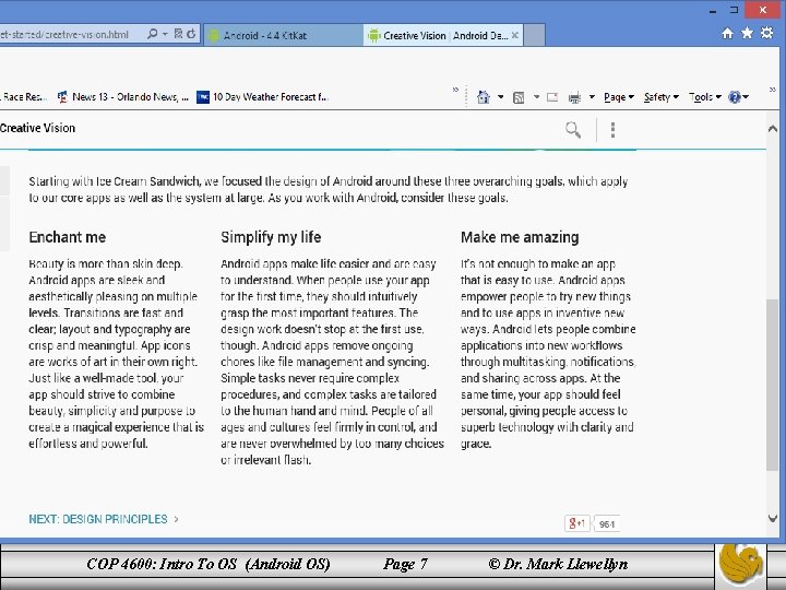 Design Goals COP 4600: Intro To OS (Android OS) Page 7 © Dr. Mark