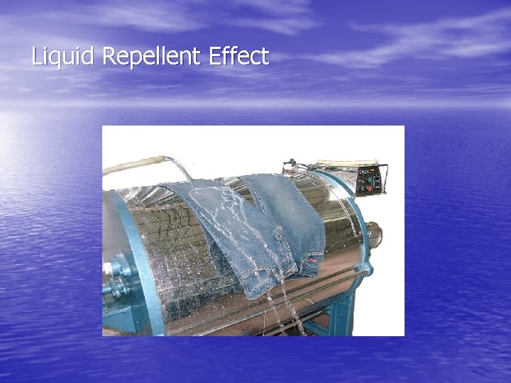 Liquid Repellent Effect 
