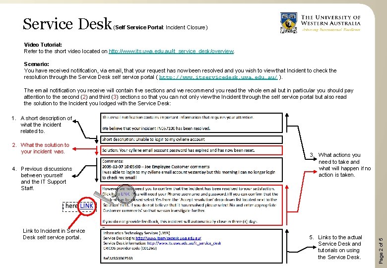 Service Desk (Self Service Portal: Incident Closure) Video Tutorial: Refer to the short video