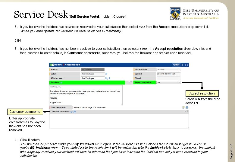 Service Desk (Self Service Portal: Incident Closure) 3. If you believe the Incident has