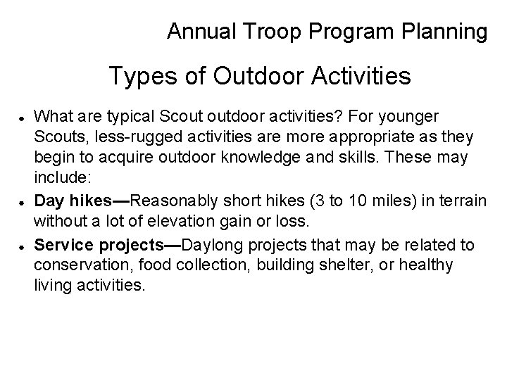 Annual Troop Program Planning Types of Outdoor Activities ● ● ● What are typical