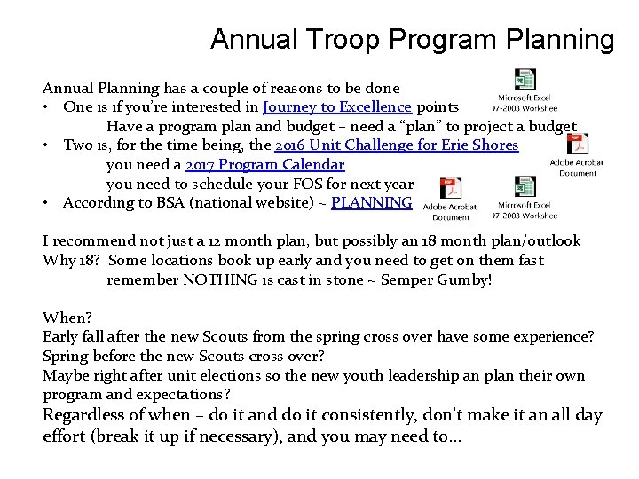 Annual Troop Program Planning Annual Planning has a couple of reasons to be done