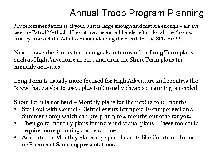 Annual Troop Program Planning My recommendation is, if your unit is large enough and