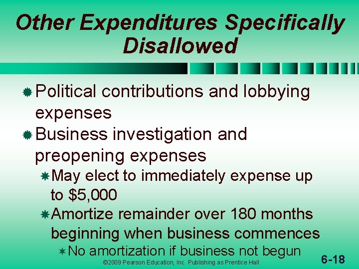 Other Expenditures Specifically Disallowed ® Political contributions and lobbying expenses ® Business investigation and
