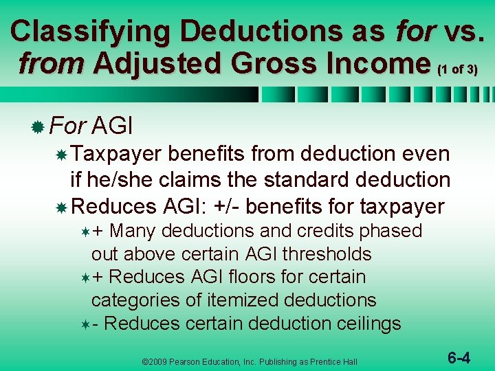 Classifying Deductions as for vs. from Adjusted Gross Income (1 of 3) ® For