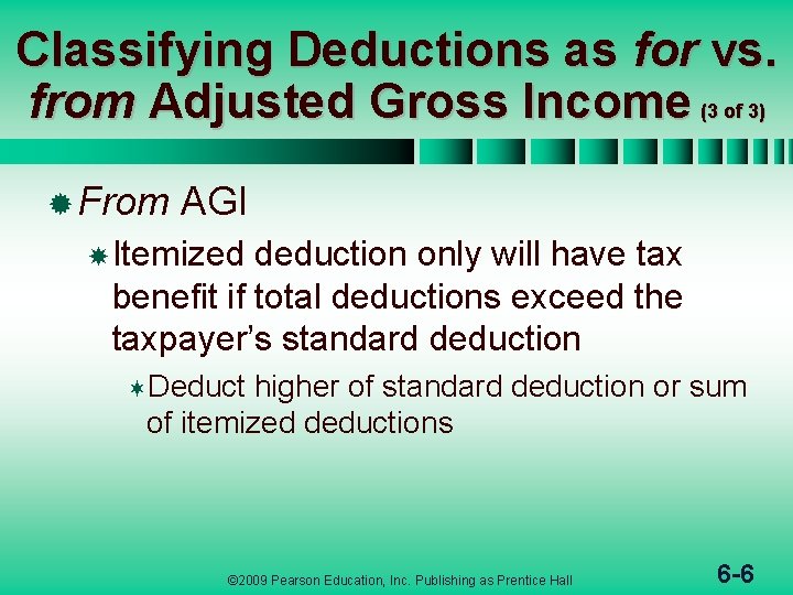 Classifying Deductions as for vs. from Adjusted Gross Income (3 of 3) ® From