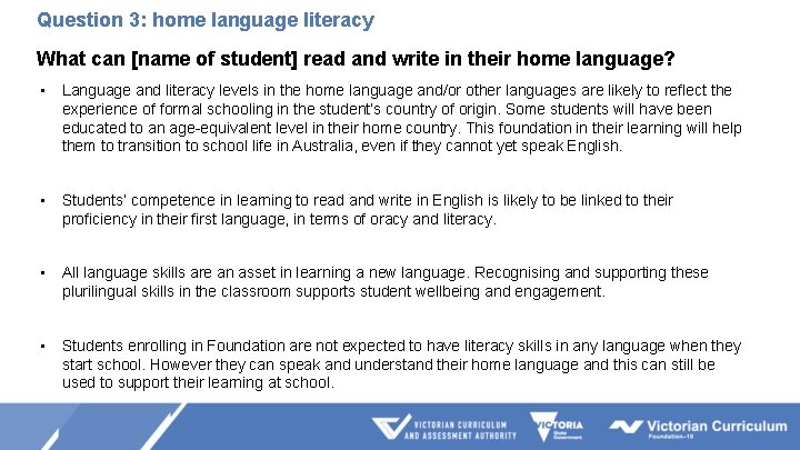 Question 3: home language literacy What can [name of student] read and write in