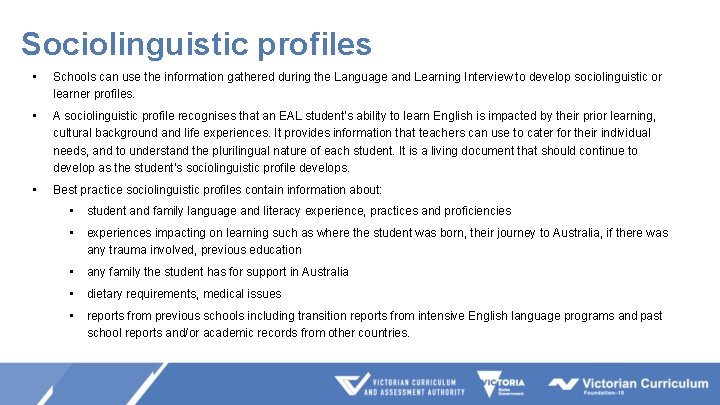 Sociolinguistic profiles • Schools can use the information gathered during the Language and Learning Sociolinguistic profiles • Schools can use the information gathered during the Language and Learning