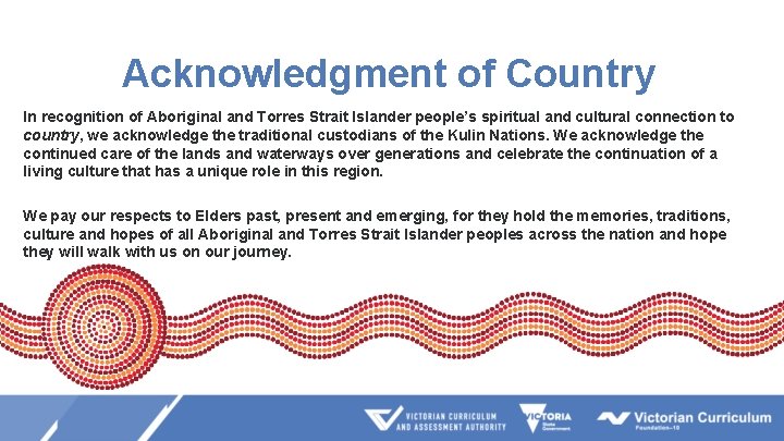 Acknowledgment of Country In recognition of Aboriginal and Torres Strait Islander people’s spiritual and Acknowledgment of Country In recognition of Aboriginal and Torres Strait Islander people’s spiritual and