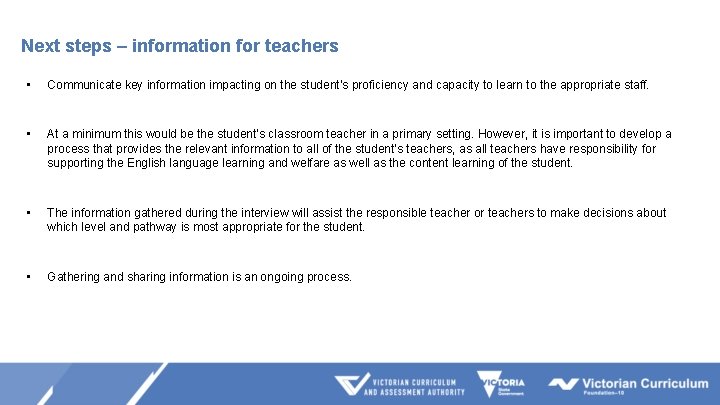 Next steps – information for teachers • Communicate key information impacting on the student’s Next steps – information for teachers • Communicate key information impacting on the student’s