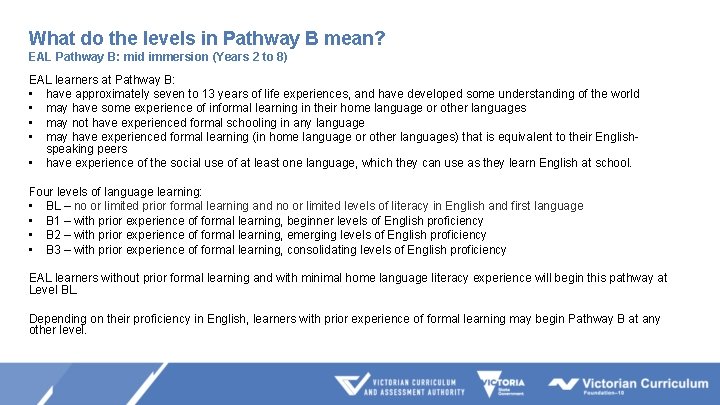 What do the levels in Pathway B mean? EAL Pathway B: mid immersion (Years What do the levels in Pathway B mean? EAL Pathway B: mid immersion (Years