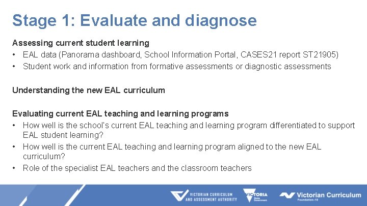 Stage 1: Evaluate and diagnose Assessing current student learning • EAL data (Panorama dashboard, Stage 1: Evaluate and diagnose Assessing current student learning • EAL data (Panorama dashboard,