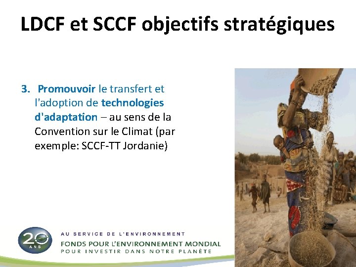 LDCF et SCCF objectifs stratégiques 3. Promouvoir le transfert et l'adoption de technologies d'adaptation