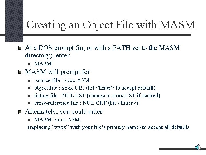 Creating an Object File with MASM At a DOS prompt (in, or with a