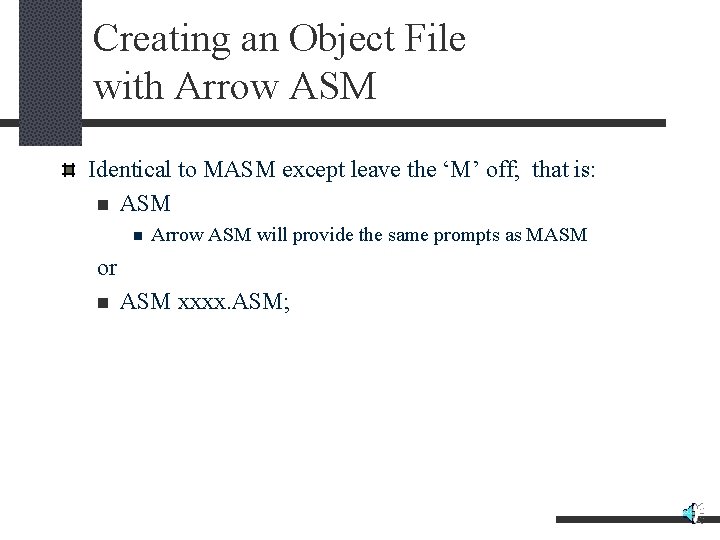 Creating an Object File with Arrow ASM Identical to MASM except leave the ‘M’