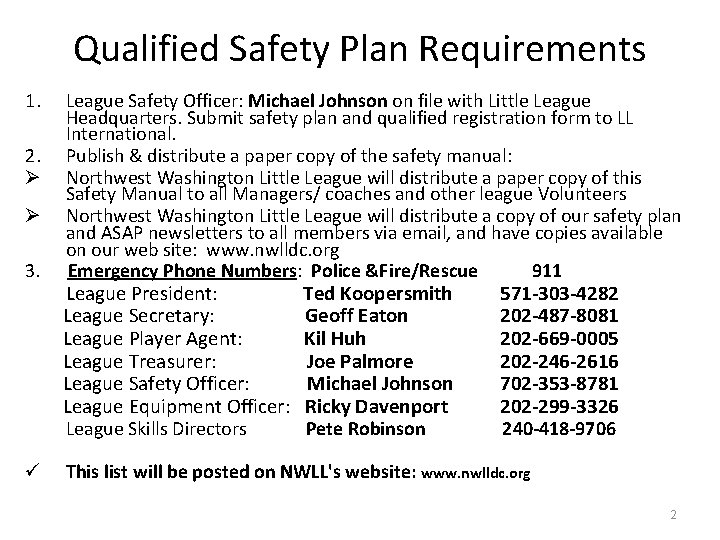 Qualified Safety Plan Requirements 1. 2. Ø Ø 3. ü League Safety Officer: Michael