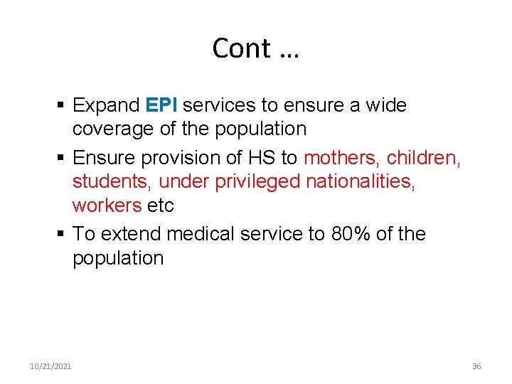 Cont … § Expand EPI services to ensure a wide coverage of the population