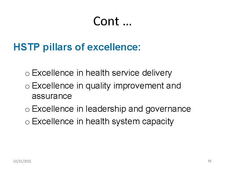 Cont … HSTP pillars of excellence: o Excellence in health service delivery o Excellence