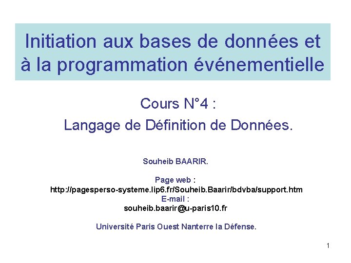 Initiation aux bases de données et à la programmation événementielle Cours N° 4 :