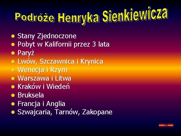 l l l l l Stany Zjednoczone Pobyt w Kalifornii przez 3 lata Paryż