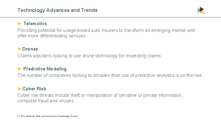 Technology Advances and Trends ► Telematics Providing potential for usage-based auto insurers to transform