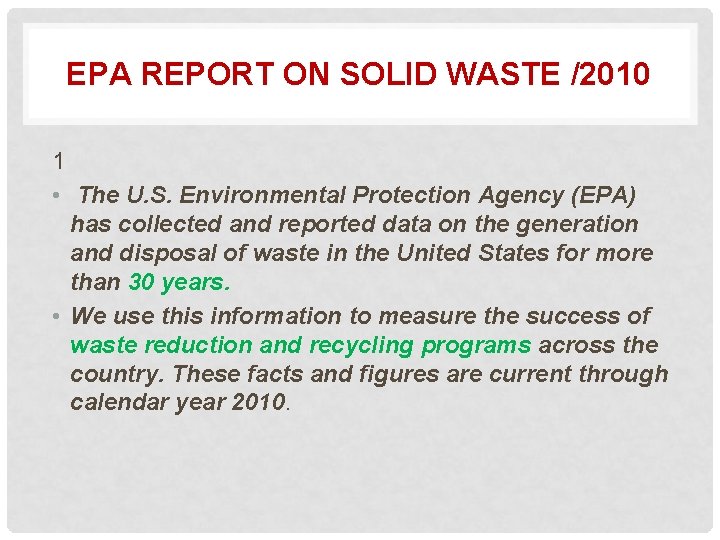 EPA REPORT ON SOLID WASTE /2010 1 • The U. S. Environmental Protection Agency