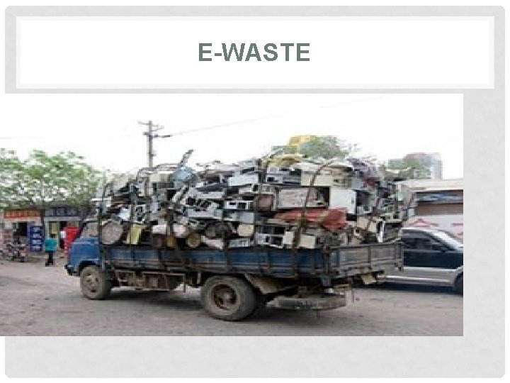 E-WASTE 