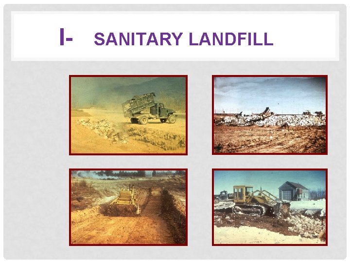 I- SANITARY LANDFILL 