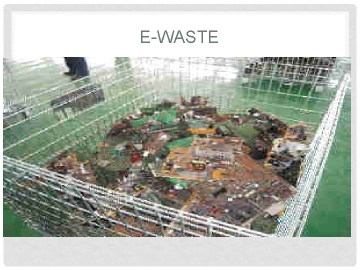 E-WASTE 