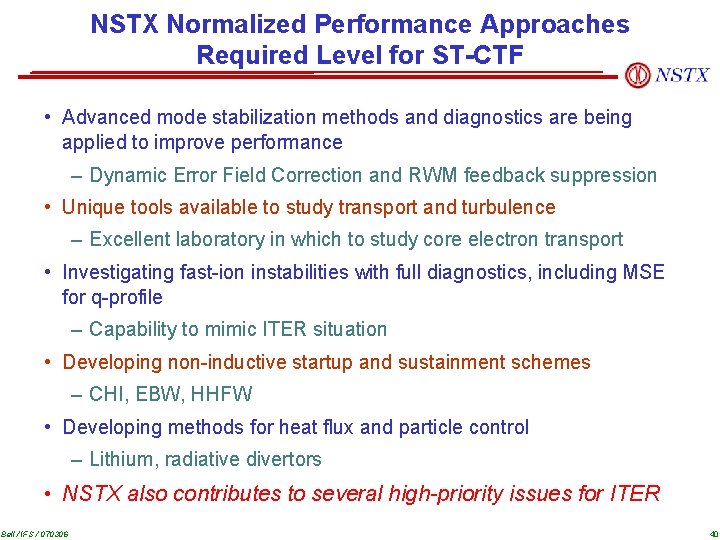 NSTX Normalized Performance Approaches Required Level for ST-CTF • Advanced mode stabilization methods and