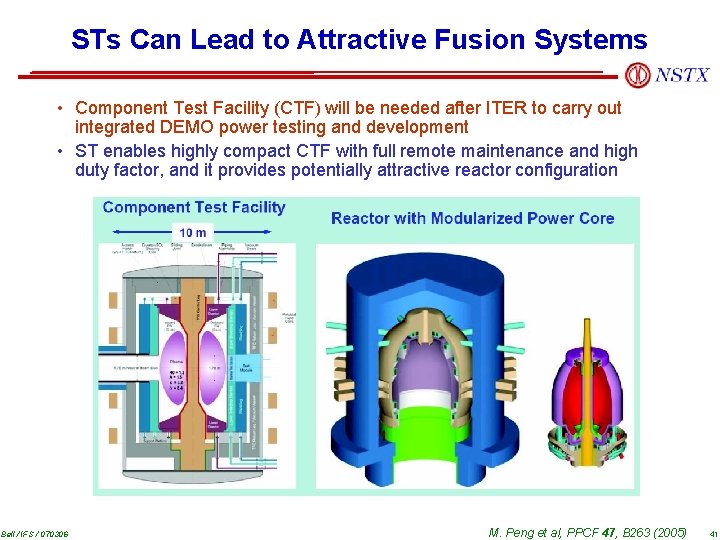 STs Can Lead to Attractive Fusion Systems • Component Test Facility (CTF) will be