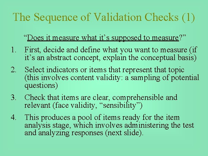 The Sequence of Validation Checks (1) “Does it measure what it’s supposed to measure?